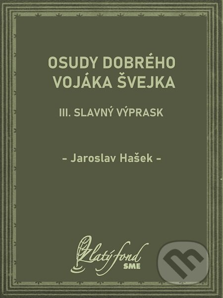 E-kniha: Osudy dobrého vojáka Švejka III (Jaroslav Hašek). Petit Press E-kniha: Osudy dobrého vojáka Švejka III (Jaroslav Hašek). Petit Press