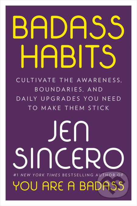 Kniha: Badass Habits (Jen Sincero). Penguin Books, 2020 Kniha: Badass Habits (Jen Sincero). Penguin Books, 2020