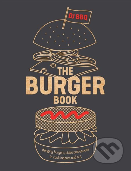 Kniha: The Burger Book (Christian Stevenson). Quadrille, 2019 Kniha: The Burger Book (Christian Stevenson). Quadrille, 2019