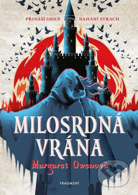 Kniha: Milosrdná vrána (Margaret Owen). Nakladatelství Fragment, 2021 Kniha: Milosrdná vrána (Margaret Owen). Nakladatelství Fragment, 2021