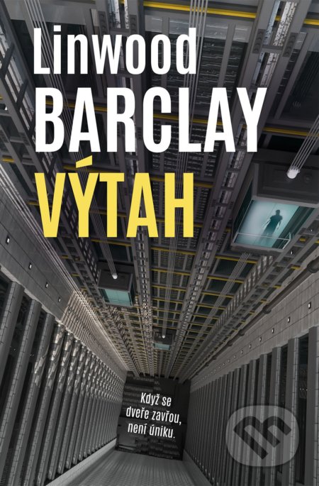 Kniha: Výtah (Linwood Barclay). Domino, 2021 Kniha: Výtah (Linwood Barclay). Domino, 2021