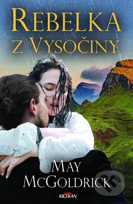 E-kniha: Rebelka z Vysočiny (May McGoldrick). Alpress, 2020 E-kniha: Rebelka z Vysočiny (May McGoldrick). Alpress, 2020
