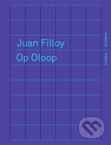 Kniha: Op Oloop (Juan Filloy). RUBATO, 2020 Kniha: Op Oloop (Juan Filloy). RUBATO, 2020