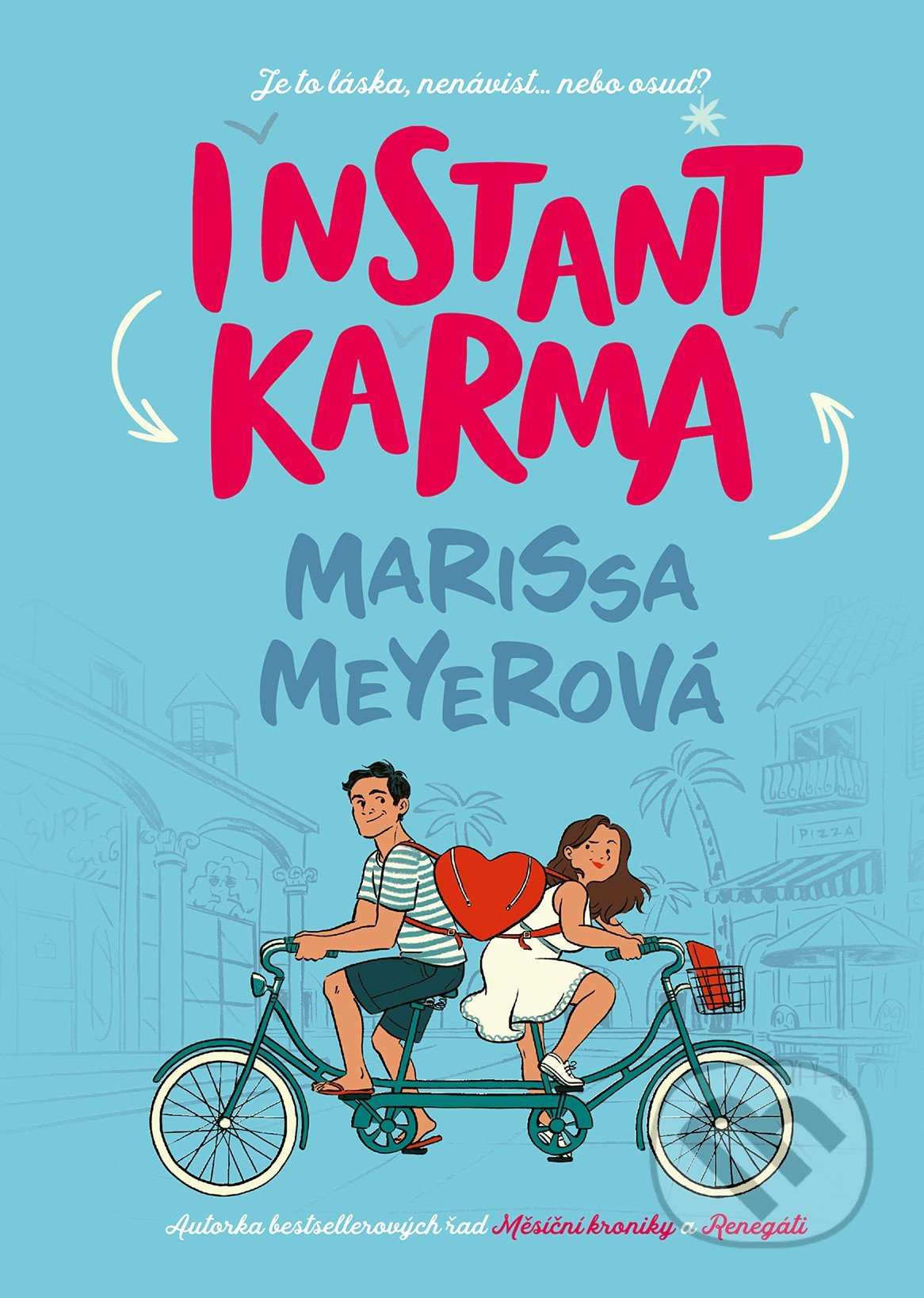 Kniha: Instant Karma (český jazyk) (Marissa Meyer). Egmont ČR, 2021 Kniha: Instant Karma (český jazyk) (Marissa Meyer). Egmont ČR, 2021