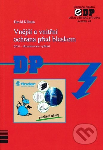 Kniha: Vnější a vnitřní ochrana před bleskem (David Klimša). IN-EL, spol. s r.o., 2020 Kniha: Vnější a vnitřní ochrana před bleskem (David Klimša). IN-EL, spol. s r.o., 2020