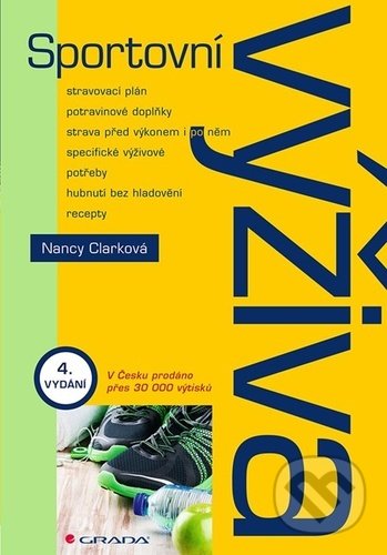 Kniha: Sportovní výživa (Nancy Clark). Grada, 2020 Kniha: Sportovní výživa (Nancy Clark). Grada, 2020
