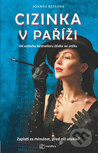Kniha: Cizinka v Paříži (Joanna Rees). Metafora, 2020 Kniha: Cizinka v Paříži (Joanna Rees). Metafora, 2020