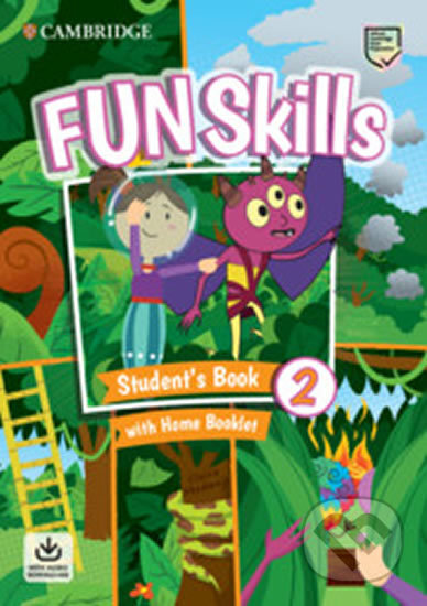 Kniha: Fun Skills 2 Student´s Book with Home Booklet and Downloadable Audio (Montse Watkin). Cambridge University Press, 2020 Kniha: Fun Skills 2 Student´s Book with Home Booklet and Downloadable Audio (Montse Watkin). Cambridge University Press, 2020