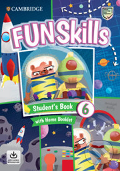 Kniha: Fun Skills 6 Student´s Book with Home Booklet and Downloadable Audio (Bridget Kelly). Cambridge University Press, 2020 Kniha: Fun Skills 6 Student´s Book with Home Booklet and Downloadable Audio (Bridget Kelly). Cambridge University Press, 2020
