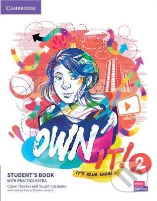 Kniha: Own it! 2: Student's Book with Practice Extra (Claire Thacker). Cambridge University Press, 2020 Kniha: Own it! 2: Student's Book with Practice Extra (Claire Thacker). Cambridge University Press, 2020