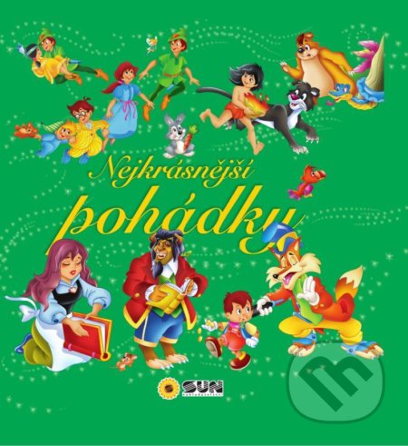 Kniha: Nejkrásnější pohádky (zelené) (SUN). SUN, 2020 Kniha: Nejkrásnější pohádky (zelené) (SUN). SUN, 2020