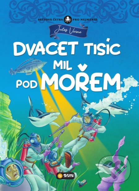 Kniha: Dvacet tisíc mil pod mořem (Jules Verne). SUN, 2020 Kniha: Dvacet tisíc mil pod mořem (Jules Verne). SUN, 2020