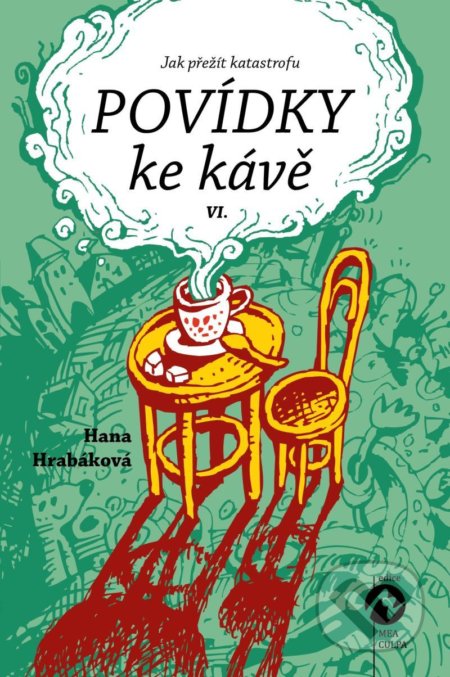 Kniha: Povídky ke kávě VI. (Hana Hrabáková). Machart, 2020 Kniha: Povídky ke kávě VI. (Hana Hrabáková). Machart, 2020