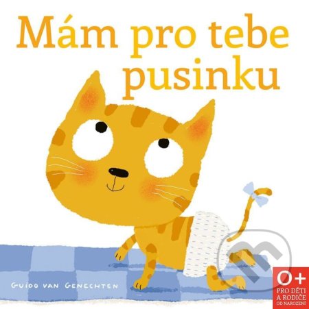 Kniha: Mám pro tebe pusinku (Guido van Genechten). Barrister & Principal, 2020 Kniha: Mám pro tebe pusinku (Guido van Genechten). Barrister & Principal, 2020