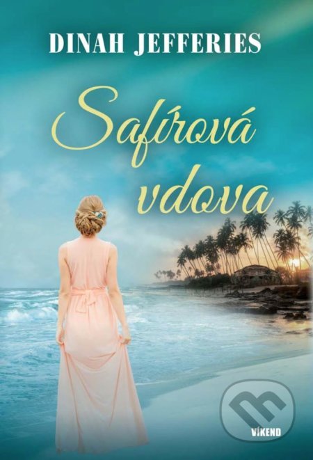 Kniha: Safírová vdova (Dinah Jefferies). Víkend, 2020 Kniha: Safírová vdova (Dinah Jefferies). Víkend, 2020