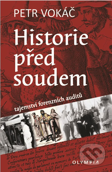 Kniha: Historie před soudem (Petr Vokáč). Olympia, 2020 Kniha: Historie před soudem (Petr Vokáč). Olympia, 2020