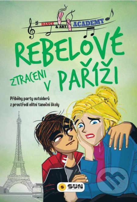 Kniha: Rebelové - Ztraceni v Paříži (SUN). SUN, 2020 Kniha: Rebelové - Ztraceni v Paříži (SUN). SUN, 2020