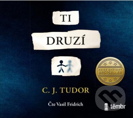 Audiokniha: Ti druzí (C.J. Tudor). Témbr, 2020 Audiokniha: Ti druzí (C.J. Tudor). Témbr, 2020