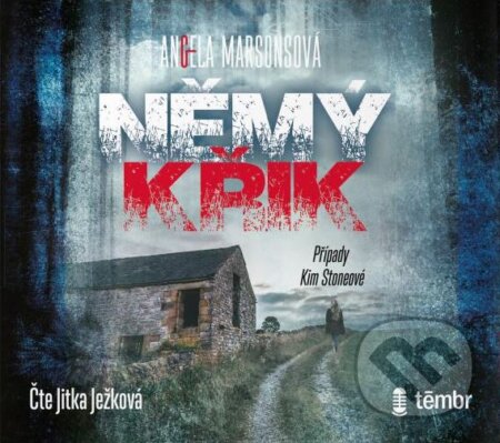 Audiokniha: Případy Kim Stoneové 1: Němý křik (Angela Marsonsová). Témbr, 2020 Audiokniha: Případy Kim Stoneové 1: Němý křik (Angela Marsonsová). Témbr, 2020