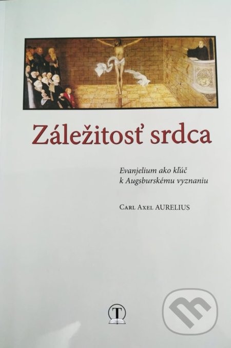 Kniha: Záležitosť srdca (Carl Axel Aurelius). Tranoscius, 2020 Kniha: Záležitosť srdca (Carl Axel Aurelius). Tranoscius, 2020