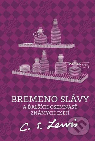 Kniha: Bremeno slávy (C.S. Lewis), 2021 Kniha: Bremeno slávy (C.S. Lewis), 2021