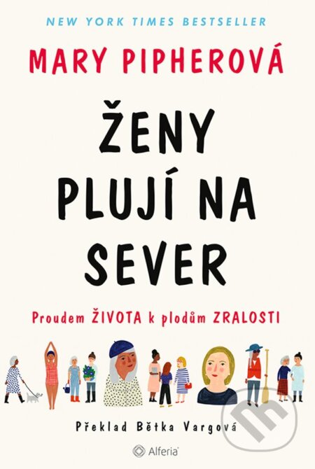 E-kniha: Ženy plují na sever (Mary Pipher). Grada, 2020 E-kniha: Ženy plují na sever (Mary Pipher). Grada, 2020