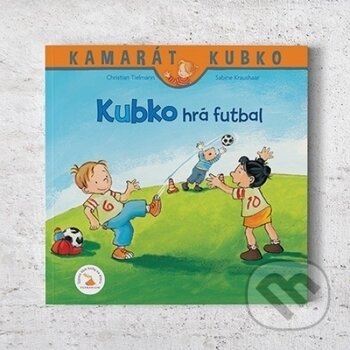 Kniha: Kubko hrá futbal (Christian Tielmann). Verbarium, 2020 Kniha: Kubko hrá futbal (Christian Tielmann). Verbarium, 2020