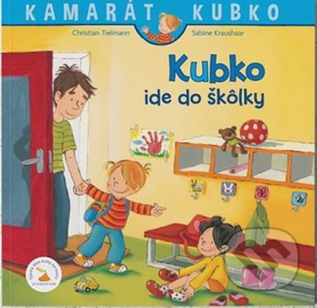 Kniha: Kubko ide do škôlky (Christian Tielmann). Verbarium, 2020 Kniha: Kubko ide do škôlky (Christian Tielmann). Verbarium, 2020