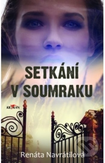 Kniha: Setkání v soumraku (Renáta Navrátilová). Alpress, 2020 Kniha: Setkání v soumraku (Renáta Navrátilová). Alpress, 2020