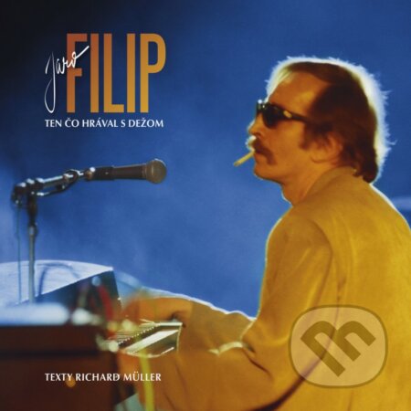 Hudební CD: Jaroslav Filip: Ten čo hrával s Dežom (Hudobné albumy). Hudobné albumy, 2020 Hudební CD: Jaroslav Filip: Ten čo hrával s Dežom (Hudobné albumy). Hudobné albumy, 2020