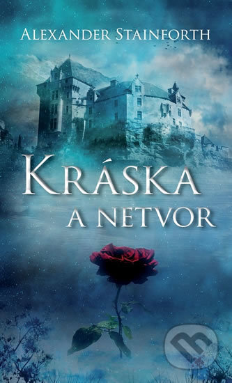 Kniha: Kráska a netvor (Alexander Stainforth). Čas, 2020 Kniha: Kráska a netvor (Alexander Stainforth). Čas, 2020