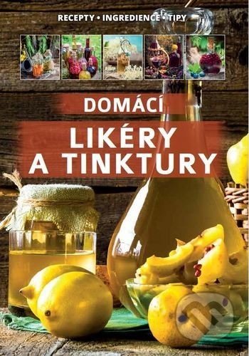 Domácí likéry a tinktury, Bookmedia, 2020