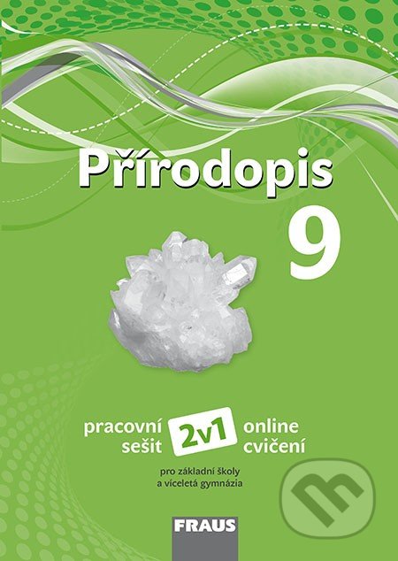 Kniha: Přírodopis 9 – nová generace 2v1 (Milada Švecová a Dobroslav Matějka). Fraus, 2019 Kniha: Přírodopis 9 – nová generace 2v1 (Milada Švecová a Dobroslav Matějka). Fraus, 2019