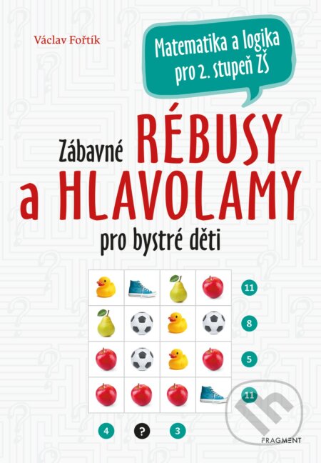 E-kniha: Zábavné rébusy a hlavolamy pro bystré děti (Václav Fořtík). Nakladatelství Fragment, 2020 E-kniha: Zábavné rébusy a hlavolamy pro bystré děti (Václav Fořtík). Nakladatelství Fragment, 2020