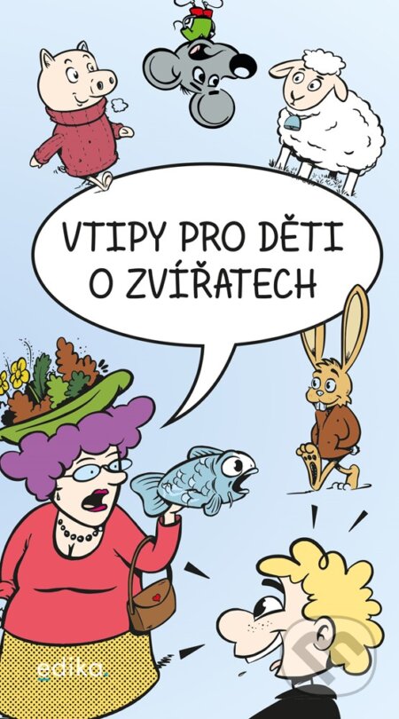 E-kniha: Vtipy pro děti o zvířatech (Eva Mrázková). CPRESS, 2020 E-kniha: Vtipy pro děti o zvířatech (Eva Mrázková). CPRESS, 2020