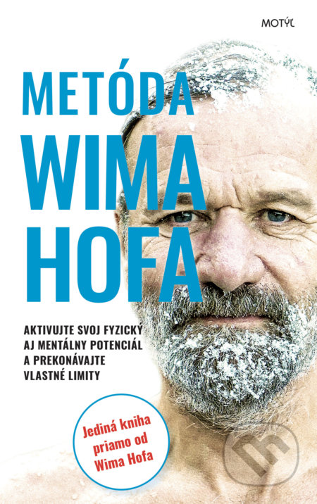 Kniha: Metóda Wima Hofa (Wim Hof). Motýľ, 2020 Kniha: Metóda Wima Hofa (Wim Hof). Motýľ, 2020
