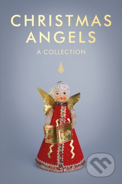 Kniha: Christmas Angels (Rowan Dobson). Square Peg, 2020 Kniha: Christmas Angels (Rowan Dobson). Square Peg, 2020