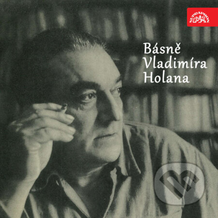 Audiokniha: Básně Vladimíra Holana (Vladimír Holan). Supraphon, 2020 Audiokniha: Básně Vladimíra Holana (Vladimír Holan). Supraphon, 2020