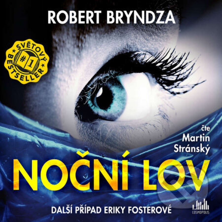 Audiokniha: Noční lov (Robert Bryndza). Cosmopolis, 2020 Audiokniha: Noční lov (Robert Bryndza). Cosmopolis, 2020