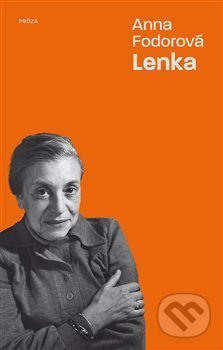 Kniha: Lenka (Anna Fodorová). Labyrint, 2020 Kniha: Lenka (Anna Fodorová). Labyrint, 2020