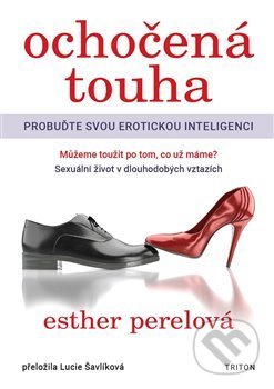 Kniha: Ochočená touha (Esther Perelová). Triton, 2020 Kniha: Ochočená touha (Esther Perelová). Triton, 2020