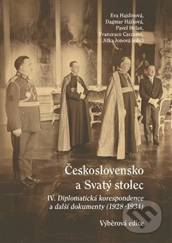 Kniha: Československo a Svatý stolec IV. (Dagmar Hájková, Eva Hajdinová, Francesco Caccamo, Jitka Jonová a Pavel Helan). Masarykův ústav AV ČR, 2020 Kniha: Československo a Svatý stolec IV. (Dagmar Hájková, Eva Hajdinová, Francesco Caccamo, Jitka Jonová a Pavel Helan). Masarykův ústav AV ČR, 2020