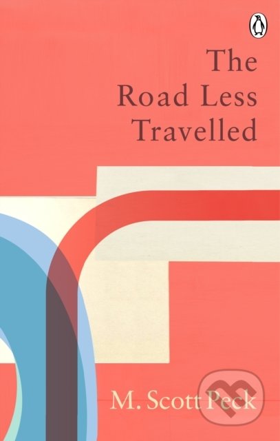 Kniha: The Road Less Travelled (M. Scott Peck). Rider & Co, 2021 Kniha: The Road Less Travelled (M. Scott Peck). Rider & Co, 2021