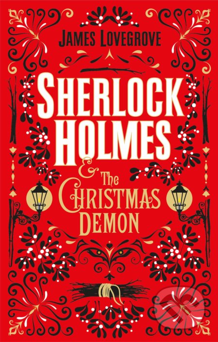 Kniha: Sherlock Holmes and the Christmas Demon (James Lovegrove). Titan Books, 2020 Kniha: Sherlock Holmes and the Christmas Demon (James Lovegrove). Titan Books, 2020