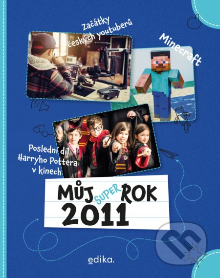 Kniha: Můj rok 2011 (Jana Musálková Jeckelová). Edika, 2021 Kniha: Můj rok 2011 (Jana Musálková Jeckelová). Edika, 2021