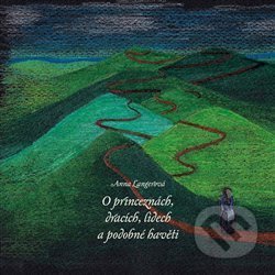 Kniha: O princeznách, dracích, lidech a podobné havěti (Anna Langerová). Anna Langerová, 2020 Kniha: O princeznách, dracích, lidech a podobné havěti (Anna Langerová). Anna Langerová, 2020