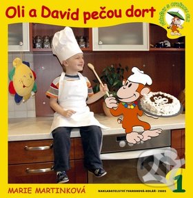 Kniha: Oli a David pečou dort (Marie Martínková, Alice Šmídová a Josef Karhan). , 2005 Kniha: Oli a David pečou dort (Marie Martínková, Alice Šmídová a Josef Karhan). , 2005