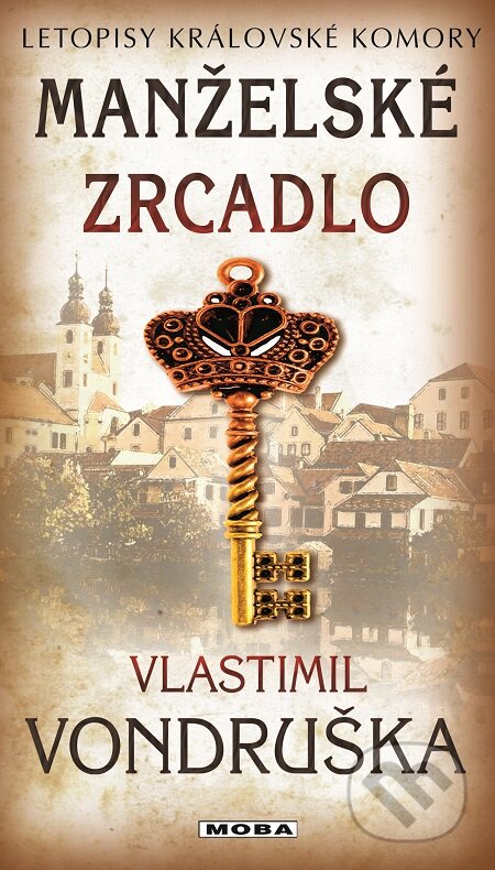 E-kniha: Manželské zrcadlo (Vlastimil Vondruška). Moba, 2020 E-kniha: Manželské zrcadlo (Vlastimil Vondruška). Moba, 2020