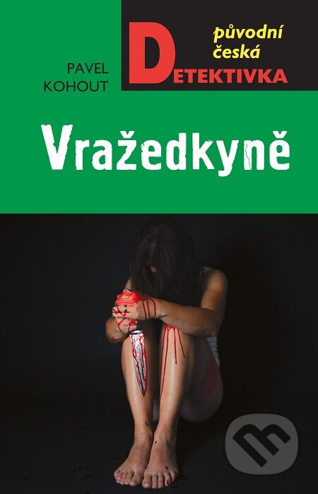E-kniha: Vražedkyně (Pavel Kohout). Moba, 2020 E-kniha: Vražedkyně (Pavel Kohout). Moba, 2020