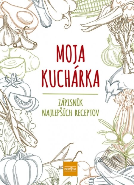 Moja kuchárka (Príroda). Príroda, 2020 Moja kuchárka (Príroda). Príroda, 2020